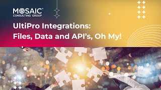 UltiPro Integrations Files Data and API’s Oh My [upl. by Reeve]