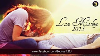 Love Mashup 2015 By DJ X amp Visual Mosharef  Bollywood Mashup [upl. by Marchak135]