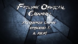 FREQUENZE CHIAVE EPISODIO 1 IL KICK [upl. by Aiki]