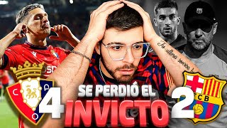 LA COBRA REACCIONA A LA GOLEADA DEL OSASUNA VS BARCELONA 42 ADIOS INVICTO ¿ARBITRAJE POLÉMICO [upl. by Sined]