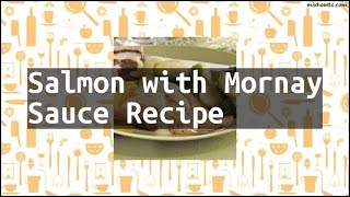 Recipe Salmon with Mornay Sauce Recipe [upl. by Jenesia993]