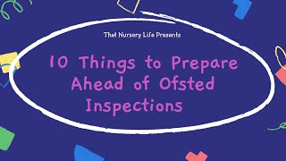 10 Things to Prepare Ahead of Ofsted Inspections [upl. by Elpmid]