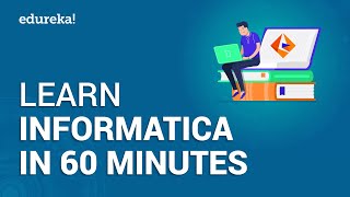 Informatica Tutorial  Learn Informatica In 60 Minutes  Informatica PowerCenter Training  Edureka [upl. by Eatnoid]