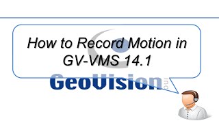 Quick Support  VMS  Motion Recording Settings in GVVMS 14 [upl. by Eng]