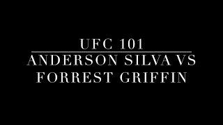 UFC 101  Anderson quotThe Spiderquot Silva vs Forrest Griffin  Full Fight Highlights [upl. by Erik]