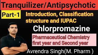 TranquilizersAntipsychoticNeuroleptics Part1 Chlorpromazine By Avrendra Singh MPharm [upl. by Anivek498]