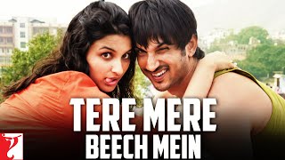 Tere Mere Beech Mein  Full Song  Shuddh Desi Romance  Sushant Singh Rajput Parineeti Chopra [upl. by Grady]