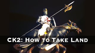 Crusader Kings 2 How to Take Land [upl. by Nuavahs]