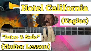 Hotel California  Eagles  Guitar Lesson  Intro amp Solo  Live Acoustic1994 [upl. by Nedah734]