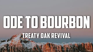 Treaty Oak Revival  Ode to Bourbon Lyrics [upl. by Pomcroy]