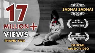 Sadhai Sadhai Mantra  Official Music Video [upl. by Anafetse334]