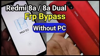 Redmi 8a Frp Bypass  Redmi 8a Dual Frp Bypass  How to Remove Google Account Redmi 8a  Without Pc [upl. by Mullac]