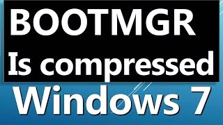 Boot manager bootmgr is compressed how to fix bootmgr [upl. by Shuler]