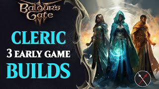 Baldurs Gate 3 Cleric Build Guide  Early Game Cleric Builds Including Multiclassing [upl. by Smeaj]