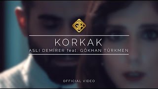 Korkak Official Video  Aslı Demirer feat Gökhan Türkmen [upl. by Sej]