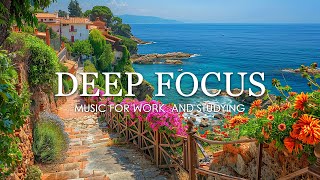 Deep Focus Music To Improve Concentration  12 Hours of Music for Studying Concentration and Memory [upl. by Terryl]