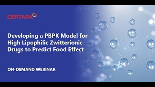 Developing a PBPK Model for High Lipophilic Zwitterionic Drugs to Predict Food Effect [upl. by Eigroeg]