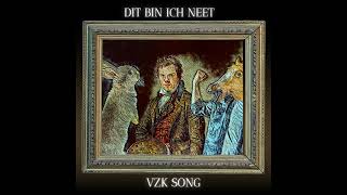 Dit Bin Ich Neet  VZK SONG [upl. by Anih]