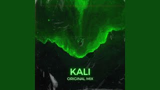 Kali Original Mix [upl. by Aihtyc]