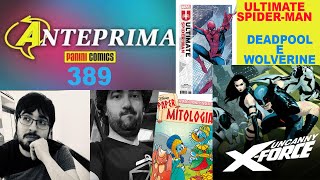 NUOVO ULTIMATE SPIDERMAN  XForce DEADPOOL e WOLVERINE  ANTEPRIMA 389  laSoffittadiCameraMia [upl. by Lilly]