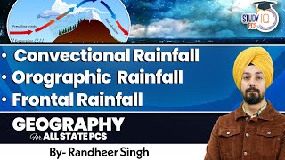 Types of Rainfall  Convectional Orographic Frontal Rainfall  Geography For PCS By Randheer Sir [upl. by Nortna]