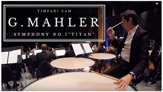 G Mahler  Symphony No 1 quotTitanquot  4th Movement TimpaniCam [upl. by Mil]