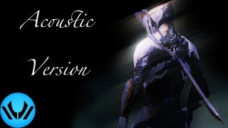 WARFRAME SONG ► quotScream Outquot Acoustic  by Divide Music [upl. by Innoj265]