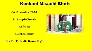 Mass in Konkani  06 November 2024  Rev Dr Fr Leslie Bosco Rego  St Joseph Church Shiroda Goa [upl. by Ulysses]