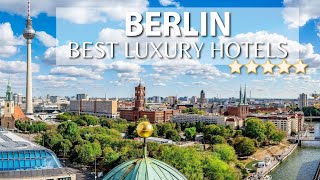 TOP 10 Best 5 Star Luxury Hotels In BERLIN  GERMANY  Part 2 [upl. by Arykahs]