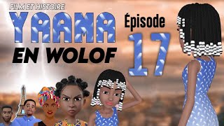 Film  Histoire de  YAAMA  En Wolof  Épisode 17 VOSTFR [upl. by Eastlake]