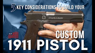 Building a Custom 1911 Pistol Key Considerations and Essential Features [upl. by Ienttirb]