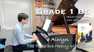 Grade 1 B5  Alwyn  The Trees are Heavy with Snow  ABRSM Piano Exam 20252026  Stephen Fung 🎹 [upl. by Aled]