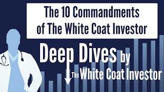 The 10 Commandments of The White Coat Investor [upl. by Hudson]