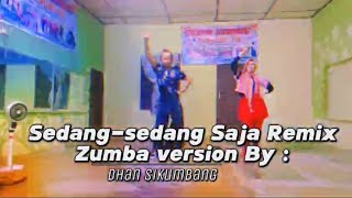 Sedang Sedang Saja Remix  Zumba Version by Zin DhanSikumbang 😎 [upl. by Airdnaxila971]