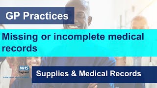 Missing or Incomplete medical records Supplies amp Medical Records GP practice webinar [upl. by Hadley]