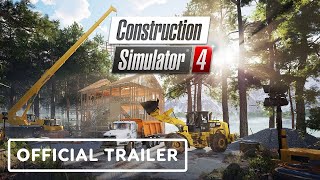 Construction Simulator 4  Official Launch Trailer [upl. by Ullman]