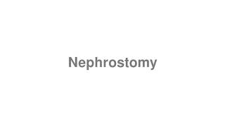 How to Pronounce quotNephrostomyquot [upl. by Nele]