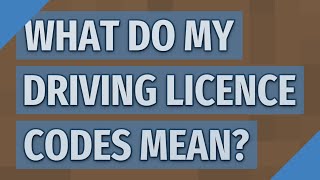 What do my driving Licence codes mean [upl. by Audrey]