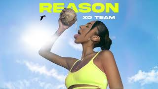 XO TEAM  Reason Official Audio [upl. by Matrona]