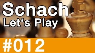 Lets Play Schach 012  Fehlkalkulation [upl. by Yleoj]