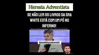 Quem não ler os livros de Ellen G White está com um pé no inferno 😈 [upl. by Lednar]