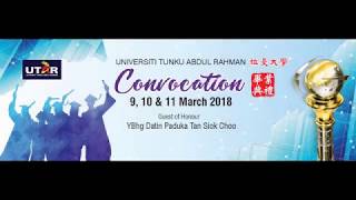 UTAR 2018 March Convocation Session 1 on 9 March 2018 [upl. by Adnahsal]