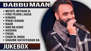 Best of Babbu Maan  Top 10 Songs of Babbu Maan  Babbu Maan all Songs  Latest Punjabi Songs 2024 [upl. by Schreib]