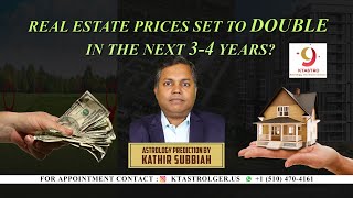 Real Estate Prices Set to Double in the Next 34 years Astrologer Kathir Subbiah [upl. by Annais]