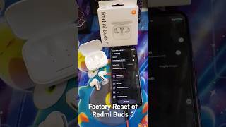 Factory Reset of Redmi Buds 5 [upl. by Trahurn151]