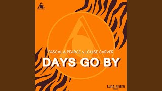 Days Go By Pascal amp Pearce 2012 Remix [upl. by Lorola]