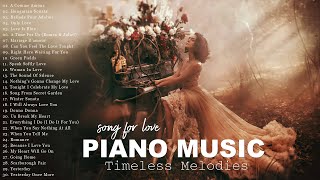 BEAUTIFUL ROMANTIC PIANO MELODIES  Greatest Hits Love Songs Ever  Best Relaxing Piano Music [upl. by Aicert78]