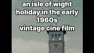 📽 an isle of wight holiday in the early 1960s  vintage cine film [upl. by Willey988]