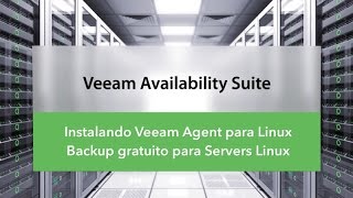 Veeam Instalar Veeam Agent para Linux [upl. by Atalante]