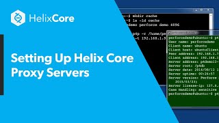 Setting Up Helix Core Proxy Servers [upl. by Kendre]